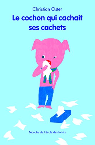 Le  cochon qui cachait ses cachets