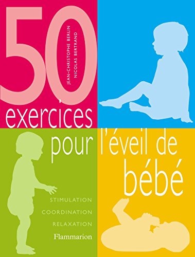 couverture de : 50 exercices pour l'&eacute;veil de b&eacute;b&eacute;