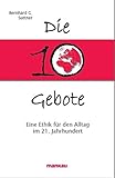 Image de Die 10 Gebote. Eine Ethik für den Alltag im 21. Jahrhundert