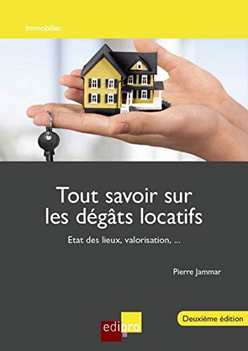 Télécharger Tout savoir sur les dégats locatifs : Etat des lieux, valorisation Gratuit