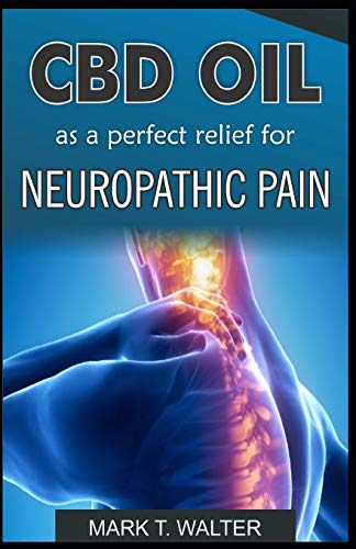 Preisvergleich Produktbild CBD Oil as a Perfect Relief for Neuropathic Pain