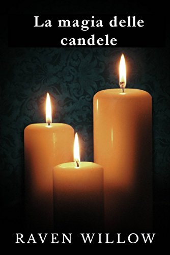 Raven Willow - La magia delle candele (2014)