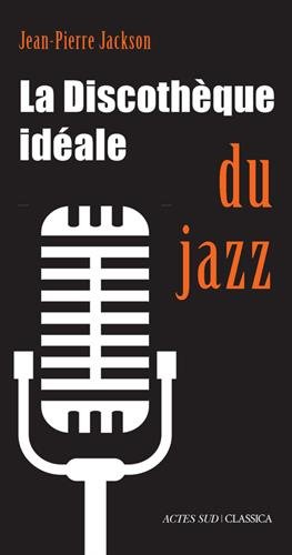 Télécharger La Discotheque Ideale du Jazz PDF