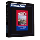 Pimsleur Arabic (Eastern) Level 3 CD: Learn to Speak and Understand Arabic with Pimsleur Language Pr Pimsleur Arabic (Eastern) Level 3 CD: Learn to Speak and Understand Arabic with Pimsleur Language Pr