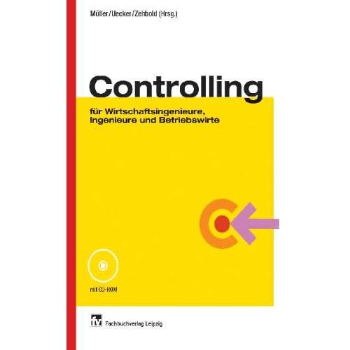 [PDF] Download Controlling: für Wirtschaftsingenieure, Ingenieure und Betriebswirte Kostenlos