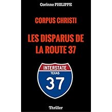 Corpus Christi - Les Disparus de la Route 37