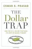 Image de The Dollar Trap: How the U.S. Dollar Tightened Its Grip on Global Finance