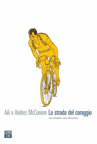 Download La strada del coraggio, Bartali, eroe silenzioso Download La strada del coraggio, Bartali, eroe silenzioso