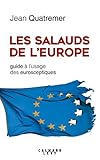 Image de Les Salauds de l'Europe: Guide à l'usage des eurosceptiques