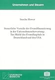 Steuerliche Vorteile der Fremdfinanzierung in der Unternehmensbewertung: Tax Shield des Fremdkapitals in Deutschland und den USA (Unternehmen und Steuern) by 