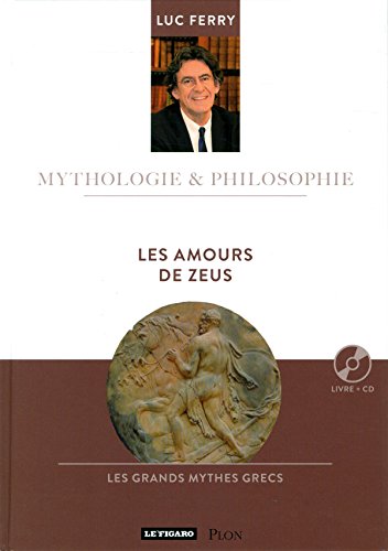 Les  amours de Zeus : Les grands mythes grecs. 7
