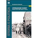 Operazione Husky. Storia e cronaca dello sbarco in Sicilia