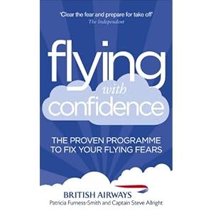 Flying with Confidence: The proven programme to fix your flying fears
