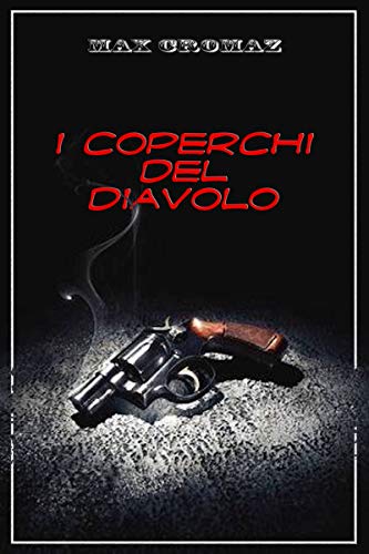 MAX CROMAZ - Il coperchio del diavolo (2019)