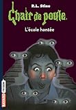 Chair de poule , Tome 47: L'école hantée