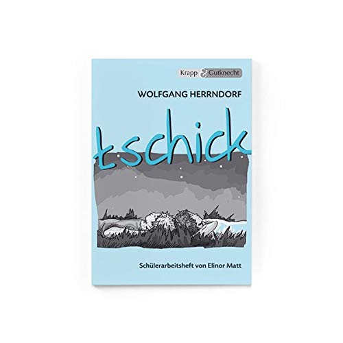 tschick - Wolfgang Herrndorf: Interpretationshilfe, Arbeitsheft, Lernmittel, Schülerheft