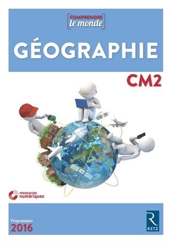 Télécharger Géographie CM2 (+ CD-Rom) - Nouvelle édition avec évaluations gratuit