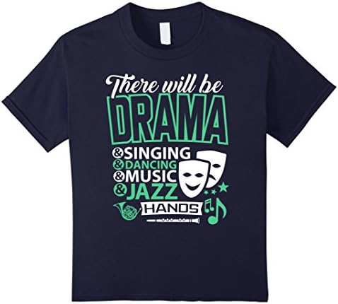 Kids There Will Be Drama Theatre Shirts Theatre Gifts T-Shirt  10 Navy