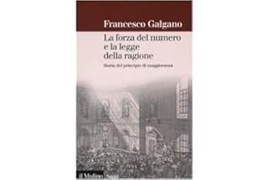 La forza del numero e la legge della ragione. Storia del principio di maggioranza