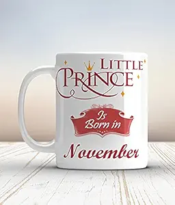 GIFT BOX Ceremic Mug Little Prince are Born in November Printed Coffee Mug White 325 ml
