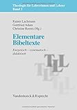 Image de Theologie für Lehrerinnen und Lehrer: Elementare Bibeltexte. Exegetisch - systematisch - didaktisch