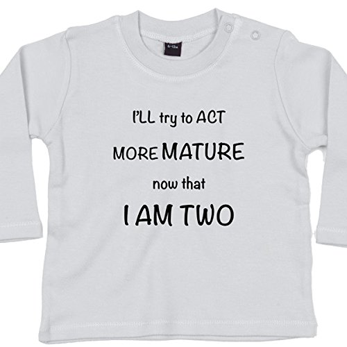 Act Mature at Two - Funny Baby T-shirts, 12 to 18 mths, White