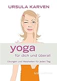 Yoga für dich und überall - Übungen und Weisheiten für jeden Tag (Box mit aufstellbaren Karten) by 