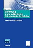 Einführung in die Allgemeine Betriebswirtschaftslehre: Mit Beispielen und Fallstudien by Joachim Paul