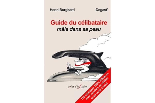 Guide du celibataire male dans sa peau