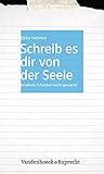 Image de Schreib es dir von der Seele: Kreatives Schreiben leicht gemacht