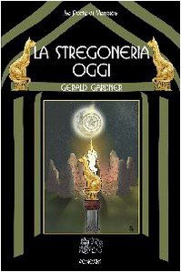La stregoneria oggi La stregoneria oggi