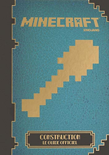 Minecraft : Construction, le guide officiel Minecraft : Construction, le guide officiel