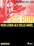 Big Run - mein Leben als Hells Angel by 