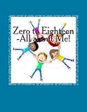 Image de Zero to Eighteen - all about Me (English Edition)
