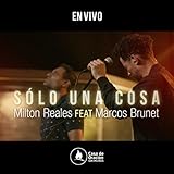  Solo una Cosa (En Vivo) [feat. Marcos Brunet]