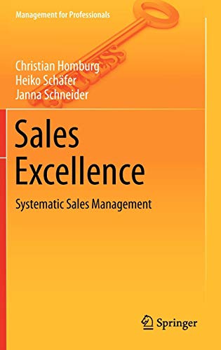 Sales Excellence: Systematic Sales Management (Management for Professionals)