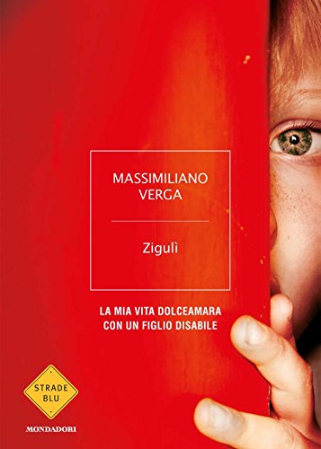 Zigulì: La mia vita dolceamara con un figlio disabile (Strade blu)