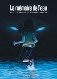 La mémoire de l'eau, L' intégrale - tome 1 - La mémoire de l'eau l'intégrale