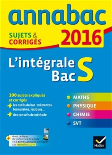 Free Annales Annabac 2016 Lintégrale Bac S Sujets Et - 