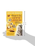 Image de Mastering the Art of Soviet Cooking: A Memoir of Food and Longing