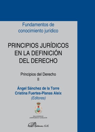 Príncipios jurídicos en la definición del derecho. Principios del Derecho II (Fundamentos C. Juridico)
