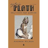 Sylvia Plath - Deli Kızın Aşk Şarkısı