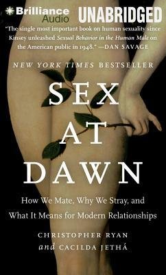 [(Sex at Dawn: How We Mate, Why We Stray, and What It Means for Modern Relationships)] [Author: Christopher Ryan] published on (April, 2014)