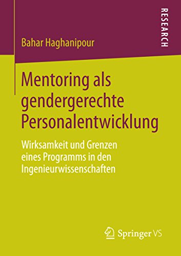 Mentoring als gendergerechte Personalentwicklung: Wirksamkeit und Grenzen eines Programms in den Ingenieurwissenschaften