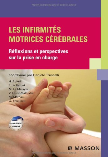 Les infirmités motrices cérébrales: Réflexions et perspectives sur la prise en charge