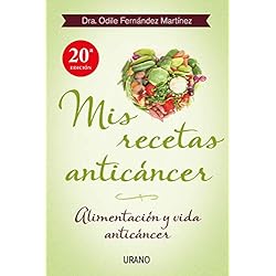 Mis recetas anticáncer: Alimentación y vida anticáncer (Nutrición y dietética)