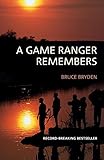 A Game Ranger Remembers by 
