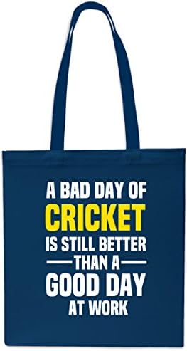 A Bad Day Of Cricket Is Still Better Than A Good Day At Work Tote Shopping Gym Beach Bag 42cm x38cm, 10 litres-NAVY