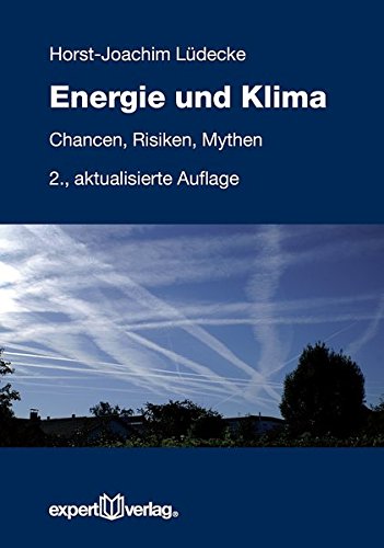 Download Energie und Klima: Chancen, Risiken, Mythen (Reihe Technik) Download Energie und Klima: Chancen, Risiken, Mythen (Reihe Technik)