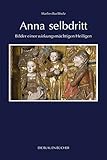 Anna selbdritt: Bilder einer wirkungsmächtigen Heiligen (Die Blauen Bücher) by 
